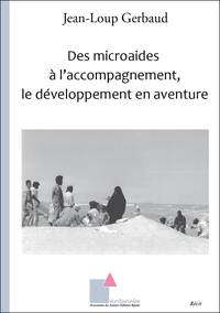 Des microaides à l'accompagnement, le développement en aventure