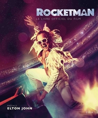 ROCKETMAN - LE LIVRE OFFICIEL DU FILM