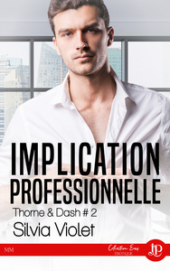 THORNE & DASH - T02 - IMPLICATION PERSONNELLE - THORNE & DASH #2