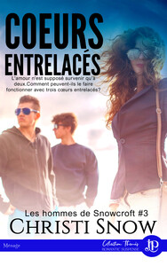 COEURS ENTRELACES - LES HOMMES DE SNOWCROFT #3