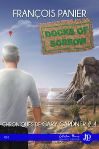 CHRONIQUES DE GARY GARDNER - T04 - DOCKS OF SORROW