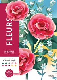 COLORIAGES MYSTERES - FLEURS