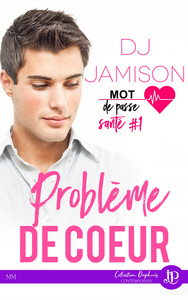 PROBLEME DE COEUR - MOT DE PASSE : SANTE #1