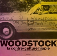 WOODSTOCK - LA CONTRE-CULTURE HIPPIE