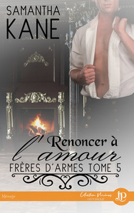 FRERES D'ARMES - T05 - RENONCER A L'AMOUR