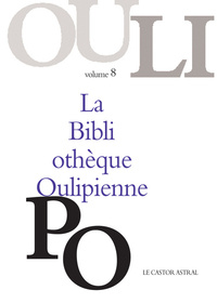 La Bibliothèque Oulipienne - Tome 8