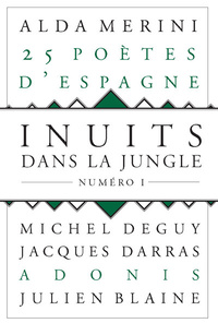 INUITS DANS LA JUNGLE - NUMERO 1 25 POETES D'ESPAGNE - VOL01