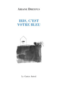 IRIS, C'EST VOTRE BLEU