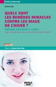 Remèdes miracles contre les maux de l'hiver