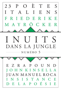 INUITS DANS LA JUNGLE - NUMERO 5 7 POETES ITALIENS D'AUJOURD'HUI - VOL05