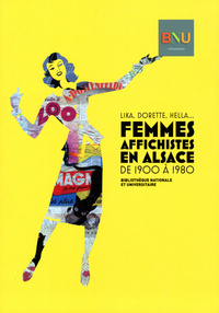 Femmes affichistes en Alsace, de 1900 à 1980 - Lika, Dorette, Hella