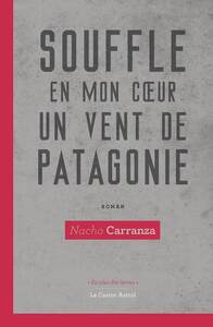Souffle en mon coeur un vent de Patagonie