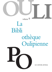 La Bibliothèque Oulipienne - Tome 9