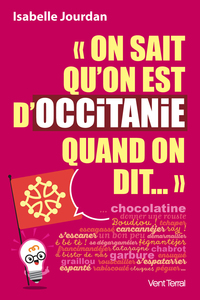 « On sait qu’on est d’Occitanie quand on dit… » … chocolatine etc.