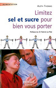Limitez sel et sucre pour bien vous porter