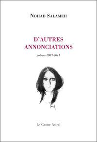 D'autres annonciations - Poèmes 1983-2011