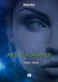 ARZHELA DAVIKEN - VAISSEAU 1: NEMESYS