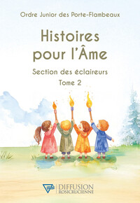 HISTOIRES POUR L'AME - SECTION DES ECLAIREURS TOME 2