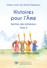 HISTOIRES POUR L'AME - SECTION DES ECLAIREURS TOME 4