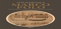 MAGONZA NA 217 : THE WORLDS OF MARCO POLO - THE JOURNEY OF A VENETIAN MERCHANT FROM THE 13TH CENTURY