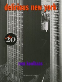 DELIRIOUS NEW YORK - A RETROACTIVE MANIFESTO FOR MANHATTAN