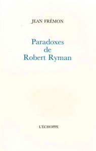 Paradoxes de Robert Ryman