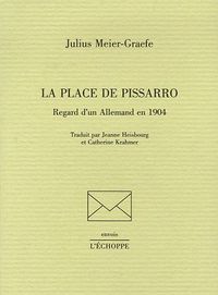 LA PLACE DE PISSARRO - REGARD D'UN ALLEMAND EN 1904