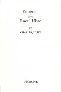 ENTRETIEN AVEC RAOUL UBAC