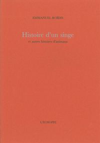 HISTOIRE D'UN SINGE - ET AUTRES HISTOIRES D'ANIMAUX