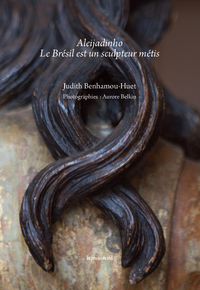 Aleijadinho - Le Brésil est un sculpteur métisse