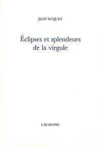 ECLIPSES ET SPLENDEURS DE LA VIRGULE