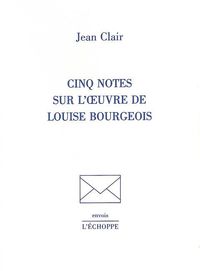 CINQ NOTES SUR L'OEUVRE DE L. BOURGEOIS
