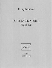 VOIR LA PEINTURE EN BLEU