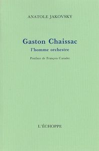 GASTON CHAISSAC - L'HOMME ORCHESTRE