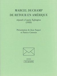 MARCEL DUCHAMP DE RETOUR EN AMERIQUE - REPONSES A LAURIE ELLINGTON 1933