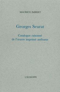 GEORGES SEURAT - CATALOGUE RAISONNE