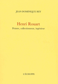 HENRI ROUART - PEINTRE,COLLECTIONNEUR,INGENIEUR