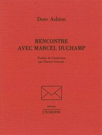 RENCONTRE AVEC MARCEL DUCHAMP