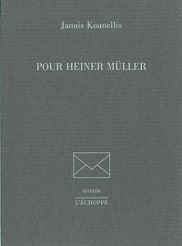 POUR HEINER MULLER-