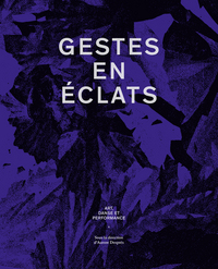 Gestes en éclats - Art, danse et performance