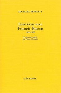 ENTRETIENS AVEC FRANCIS BACON