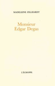 MONSIEUR EDGAR DEGAS