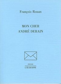 MON CHER ANDRE DERAIN