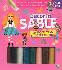 La mode d'Eva et de ses copines - Décor à sable 5-8 ans