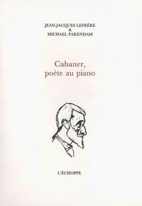 CABANER, POETE AU PIANO