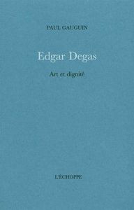 EDGAR DEGAS - ART ET DIGNITE