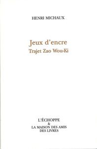 Jeux d'Encre-Trajet Zao Wou-Ki