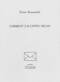 COMMENT J'AI CONNU DEGAS