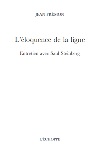 L ELOQUENCE DE LA LIGNE. ENTRETIEN AVEC SAUL STEINBERG