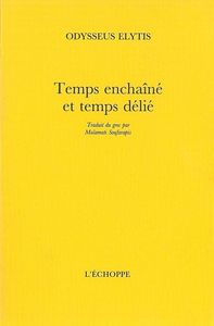 TEMPS ENCHAINE ET TEMPS DELIE